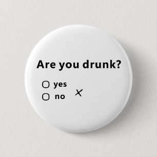 Sind Sie betrunken? Button