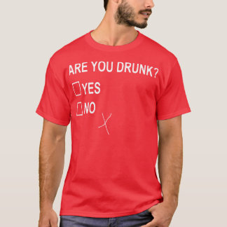 Sind Sie Betrunken, dass das Party "Kein Kontrollk T-Shirt