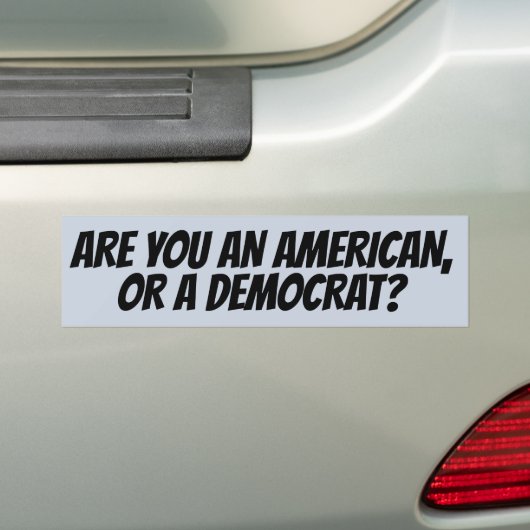 SIND SIE EIN AMERIKANER ODER DEMOKRAT? KONSERVATIV AUTOAUFKLEBER (Auf Auto)