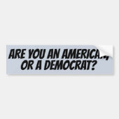 SIND SIE EIN AMERIKANER ODER DEMOKRAT? KONSERVATIV AUTOAUFKLEBER (Vorne)