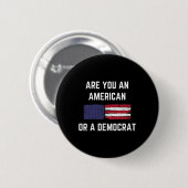 Sind Sie ein Amerikaner oder ein patriotischer Dem Button (Vorne & Hinten)