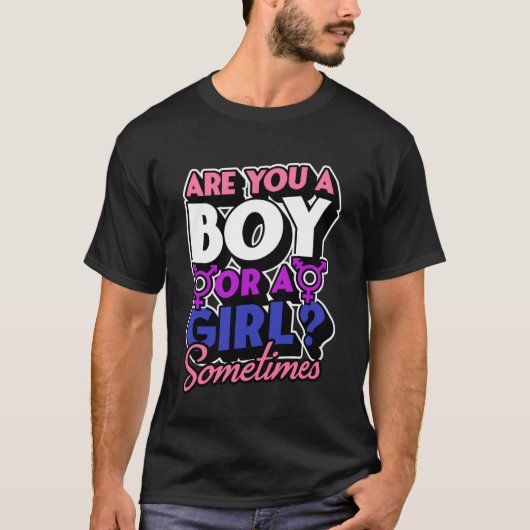 Sind Sie ein Junge oder ein Mädchen, manchmal Gend T-Shirt (Vorderseite)