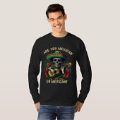 Sind Sie ein Mexikaner oder Mexikant Mexiko Stolz T-Shirt (Vorne ganz)