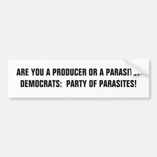 SIND SIE EIN PRODUZENT ODER EIN PARASIT? AUTOAUFKLEBER (Vorne)