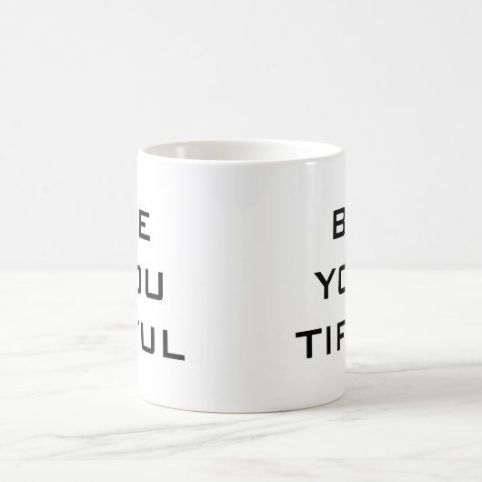 Sind Sie einfacher Tiful Kaffeetasse (Mittel)