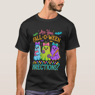 sind Sie Fall-o-ween Anweisungen Lustig Lehrer Hal T-Shirt