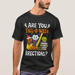 sind Sie Fall O Ween Anweisungen Lustiger Hallowee T-Shirt