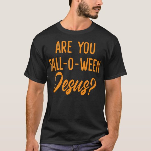 Sind Sie Fall-O-Ween Jesus lustiges Christliches H T-Shirt (Vorderseite)