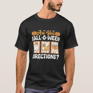 sind Sie Fall o ween Richtungen Lustiger Lehrer T-Shirt
