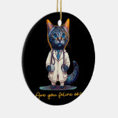 Sind Sie Feline Ok Anthropomorphe Katze Nurse Stet Keramik Ornament (Rechts)