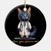 Sind Sie Feline Ok Anthropomorphe Katze Nurse Stet Keramik Ornament (Hinten)