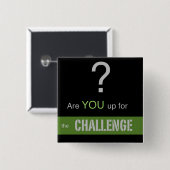 Sind SIE für die HERAUSFORDERUNG hoch? Button (Vorne & Hinten)