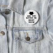 Sind Sie Kätzchen ich rechter Meow Button (Beispiel)
