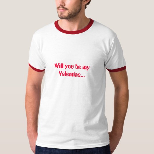 Sind Sie mein Valentinsgruß… T-Shirt (Vorderseite)