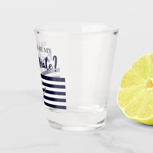 Sind Sie meine Brautjungfer SeeBridesmate Schnapsglas (Rechts)