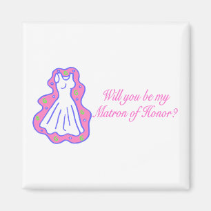 Sind Sie meine Matrone der Ehre (Kleid) Magnet