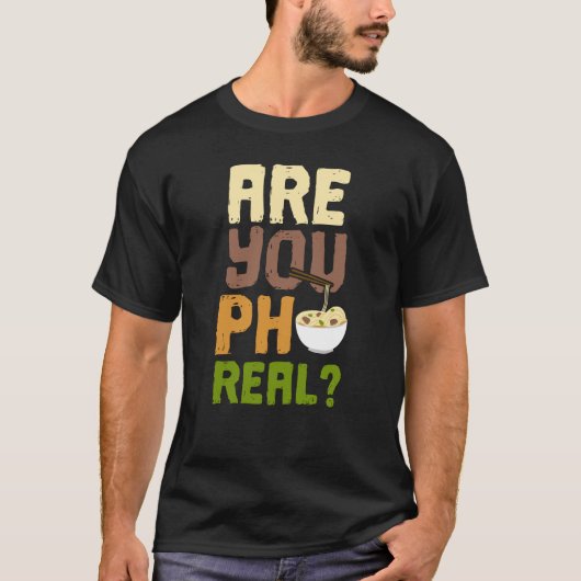 Sind Sie Pho Real T - Shirt Funny Niedlich Noodle (Vorderseite)