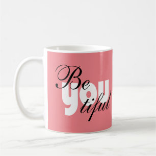 Sind Sie schöner Tiful Kaffeetasse