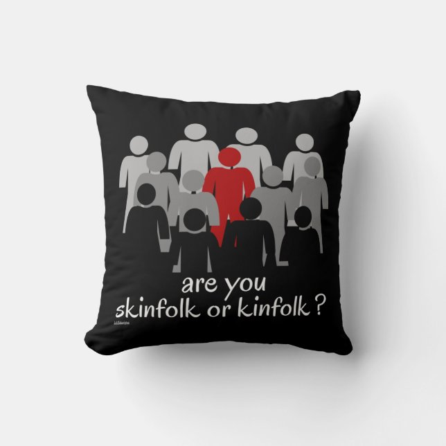 SIND SIE SKINFOLGE ODER KINFOLGE ? Stoppen Sie jet Kissen (Vorderseite)