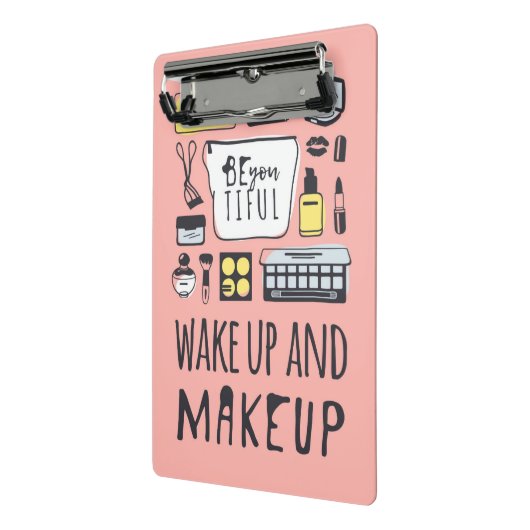 Sind Sie Tiful, den | und Make-up aufwachen Mini Klemmbrett (Gewinkelt2)