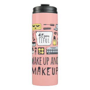 Sind Sie Tiful, den und Make-up aufwachen Thermosbecher