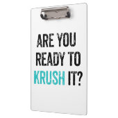 Sind Sie zu KRUSH es bereit? Klemmbrett (Links)