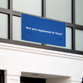 Sind Sie zur Wahl registriert? Banner (Äußeres Gebäude)