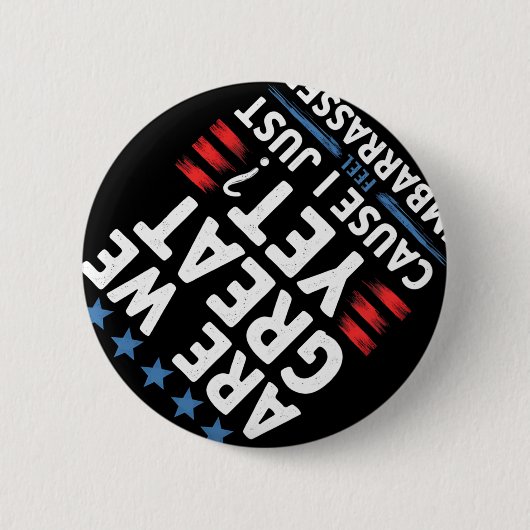 Sind wir großartig, denn ich fühle mich einfach ve button (Vorderseite)