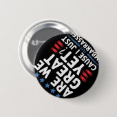 Sind wir großartig, denn ich fühle mich einfach ve button (Vorne & Hinten)