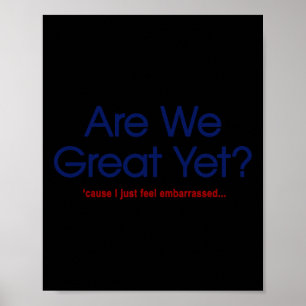 Sind wir großartig? Ich fühle mich einfach emrred Poster