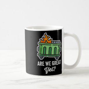 Sind wir großartig, lustige Anti-Trump-Müllcontain Kaffeetasse