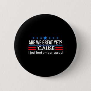 Sind wir große, doch Shirt Männer, die ich fühle m Button