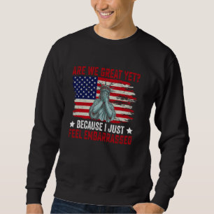 Sind wir gut, denn ich fühle mich nur verlegen Män Sweatshirt