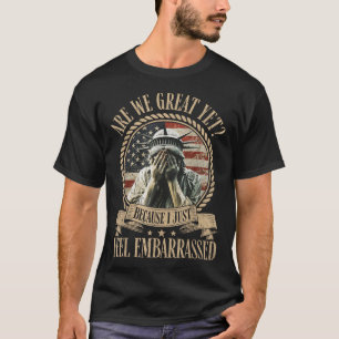 Sind wir gut, weil ich mich nur als verstohlen geg T-Shirt