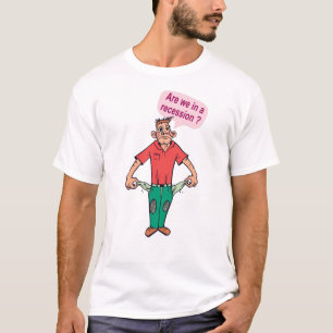 Sind wir in einer Rezession? T-Shirt