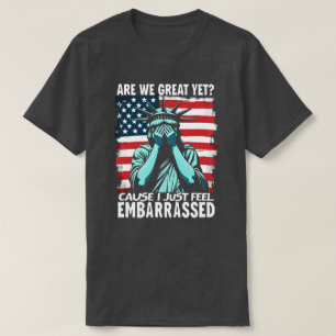 Sind wir jetzt großartig? Ich fühle mich nur peinl T-Shirt
