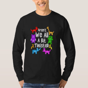 Sind wir nicht alle ein wenig verdreht Beruflichen T-Shirt