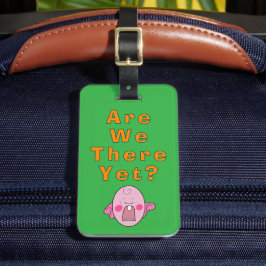 Sind wir noch da? Gepäckmarke für Reisezubehör Gepäckanhänger