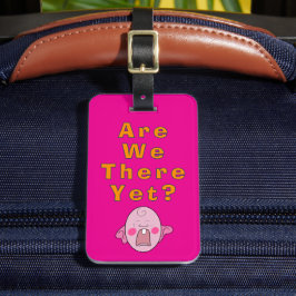 Sind wir noch da? Gepäckmarke für Reisezubehör Gepäckanhänger