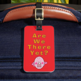 Sind wir noch da? Gepäckmarke für Reisezubehör Gepäckanhänger