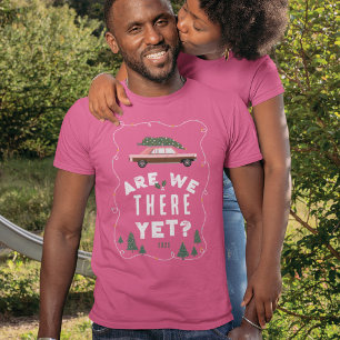 Sind wir noch da? Vintag Pink Retro Car Weihnachte T-Shirt