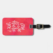 Sind wir noch dort, wo wir pink behandelt werden? gepäckanhänger (Vorderseite horizontal)