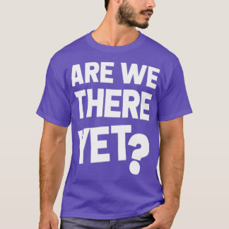 Sind wir schon da Essential T-Shirt