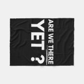 Sind wir schon da  fleecedecke (Vorderseite (Horizontal))