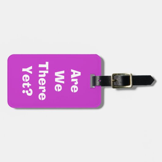 Sind wir schon da? gepäckanhänger (Vorderseite horizontal)