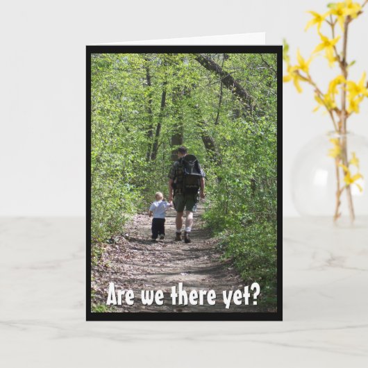 Sind wir schon da? (Vatertag) Karte (Gelbe Blume)