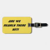 Sind wir schon fast da? Gepäckanhänger (Vorderseite horizontal)