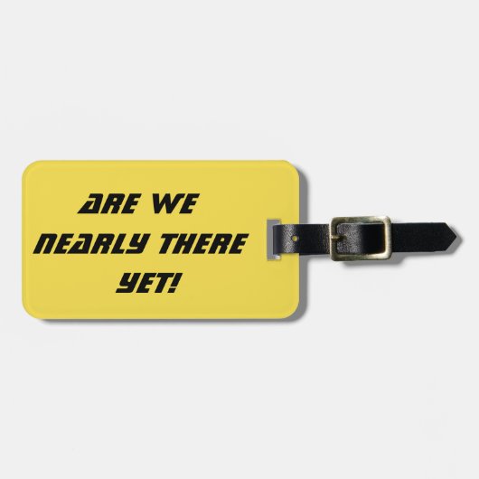 Sind wir schon fast da? Gepäckanhänger (Vorderseite horizontal)