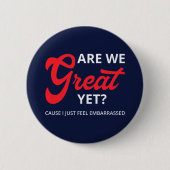 Sind wir schon großartig? Denn ich fühle mich einf Button (Vorderseite)