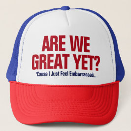 Sind wir schon großartig? Ich fühle mich einfach v Truckerkappe